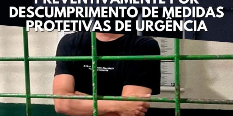 Polícia Civil prende homem por descumprimento de medidas protetivas de urgência