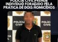 Polícia Civil de São João Batista prende homem foragido pela prática de dois homicídios