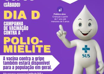 Dia D da campanha de vacinação contra a poliomielite acontece sábado, 8