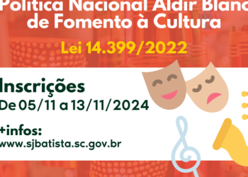 São João Batista abre edital para seleção de projetos culturais a serem fomentados pela Política Nacional Aldir Blanc