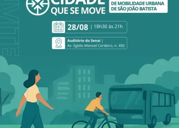 Prefeitura de São João Batista realizará audiência pública no dia 28 de agosto para lançamento do projeto “Cidade que se Move”