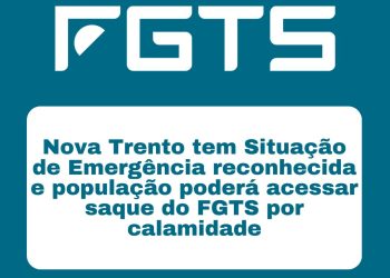 Nova Trento tem Situação de Emergência reconhecida e população poderá acessar saque do FGTS por calamidade