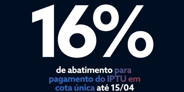 Prazo para pagamento do IPTU 2026 em cota única termina em 15 de abril