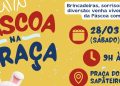 Páscoa na Praça acontece neste sábado (28/03) em São João Batista