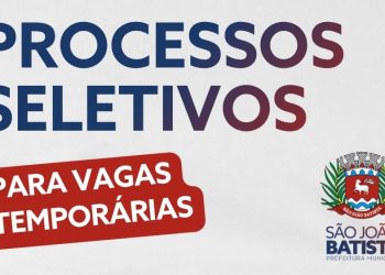 Prefeitura de São João Batista lança processos seletivos para vagas temporárias na Educação e na Fube