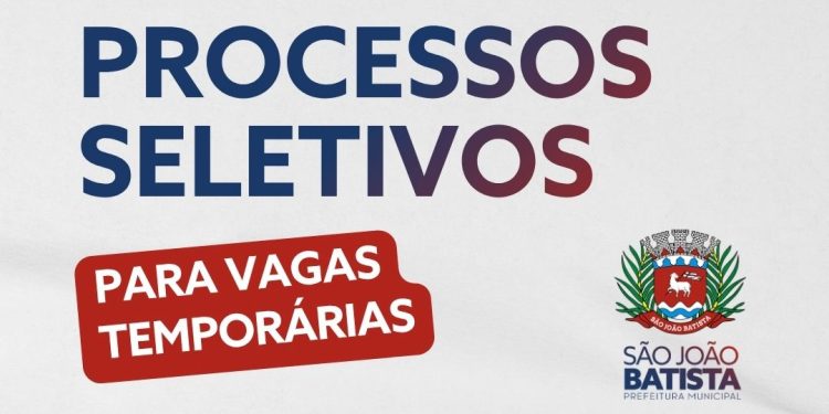 Prefeitura de São João Batista lança processos seletivos para vagas temporárias na Educação e na Fube