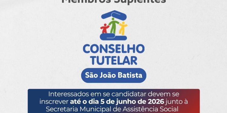 CMDCA de São João Batista abre inscrições para processo de escolha suplementar de conselheiros tutelares suplentes