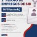 Com oferta de mais de 70 vagas, 2º Feirão de Empregos de São João Batista acontece neste sábado (30/05)