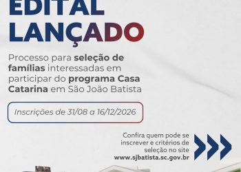 Prefeitura de São João Batista lança edital para seleção de famílias do programa Casa Catarina